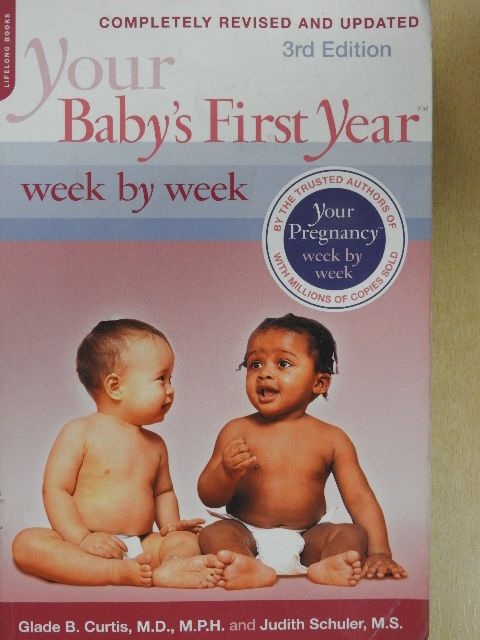 Glade B. Curtis, M.D. - Your Baby's First Year [antikvár]