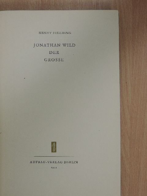 Henry Fielding - Jonathan Wild der Grosse [antikvár]