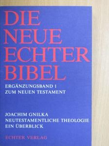 Joachim Gnilka - Neutestamentliche Theologie [antikvár]