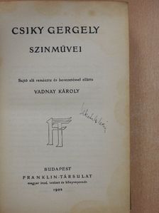 Csiky Gergely - Csiky Gergely szinművei [antikvár]