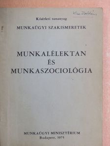 Gazdag Miklós - Munkalélektan és munkaszociológia [antikvár]