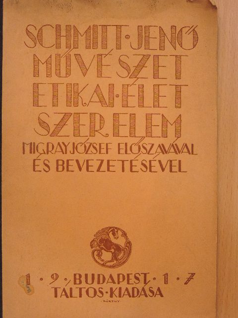 Schmitt Jenő - Művészet, etikai élet, szerelem [antikvár]