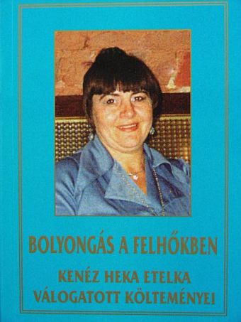 Kenéz Heka Etelka - Bolyongás a felhőkben [antikvár]