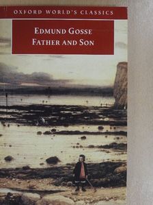 Edmund Gosse - Father and Son [antikvár]