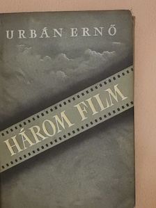 Urbán Ernő - Három film [antikvár]