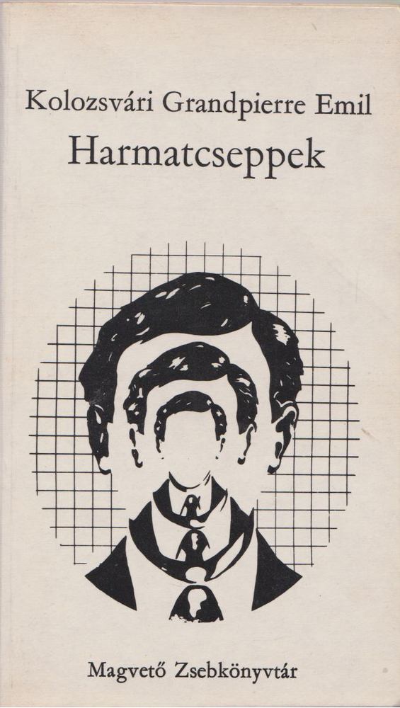 KOLOZSVÁRI GRANDPIERRE EMIL - Harmatcseppek [antikvár]