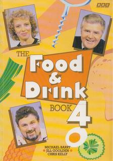 Michael Barry, Jill Goolden, Chris Kelly - The Food & Drink Book 4 [antikvár]