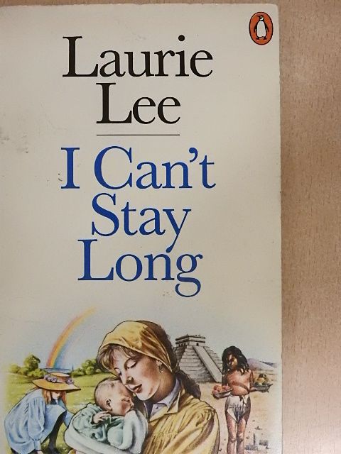 Laurie Lee - I Can't Stay Long [antikvár]