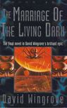 David Wingrove - The Marriage of the Living Dark [antikvár]