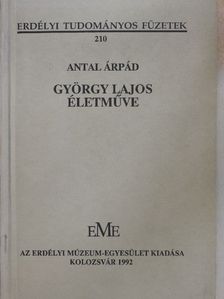 Antal Árpád - György Lajos életműve [antikvár]