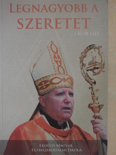 Böcskei László - Legnagyobb a Szeretet [antikvár]