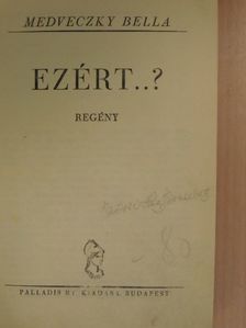 Medveczky Bella - Ezért..? [antikvár]