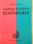 Dr. Andics László - Alapfokú és közúti elsősegély [antikvár]