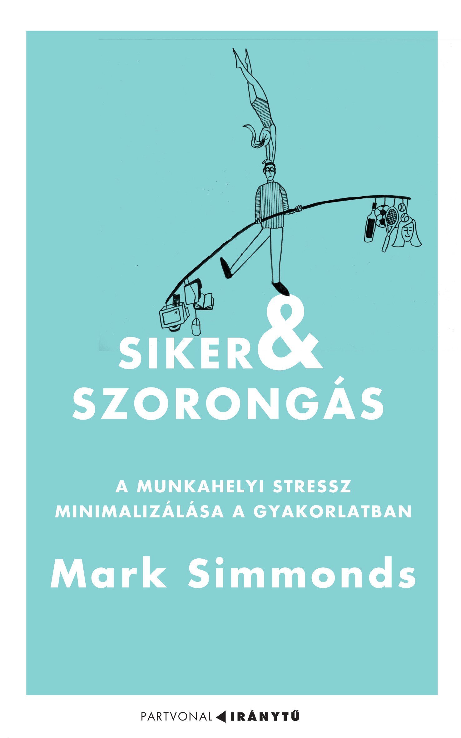 Mark Simmonds - Siker és szorongás [eKönyv: epub, mobi]