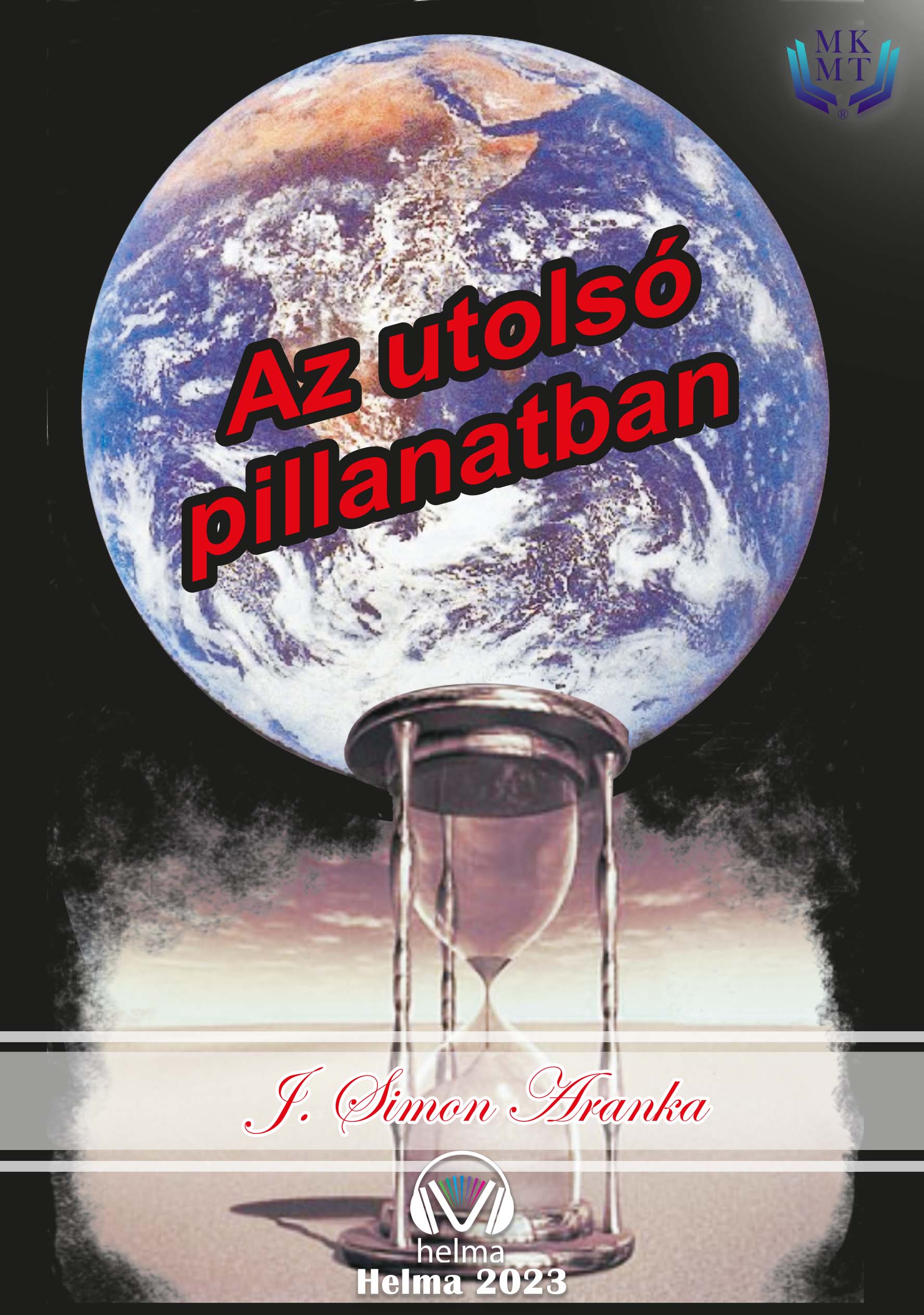 J. Simon Aranka - Az utolsó pillanatban [eKönyv: epub, mobi]