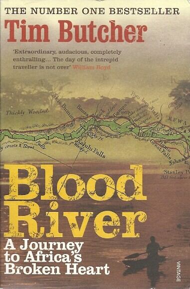 Butcher, Tim - Blood River: A Journey to Africa's Broken Heart [antikvár]