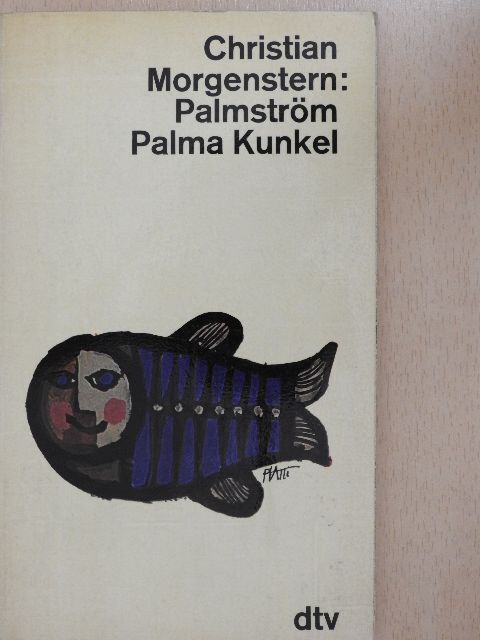Christian Morgenstern - Palmström - Palma Kunkel [antikvár]