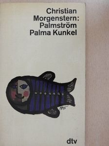 Christian Morgenstern - Palmström - Palma Kunkel [antikvár]