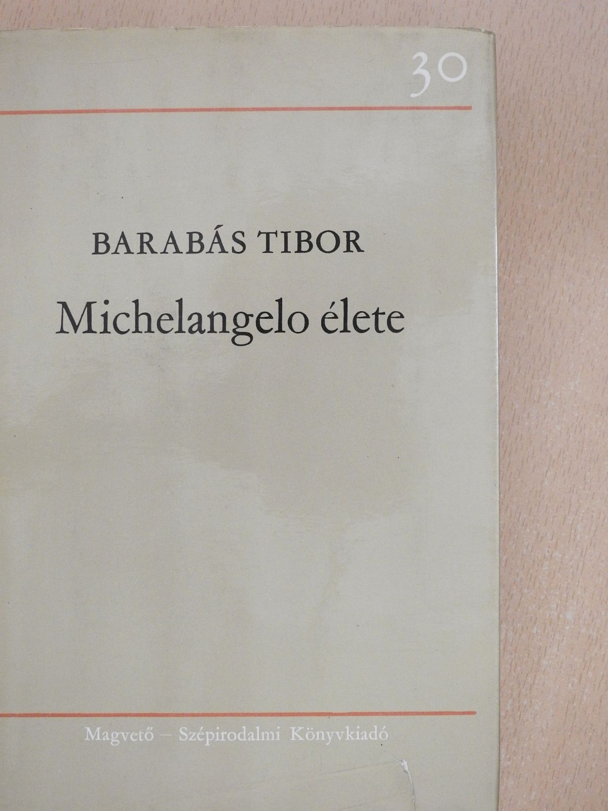 Barabás Tibor - Michelangelo élete (dedikált példány) [antikvár]