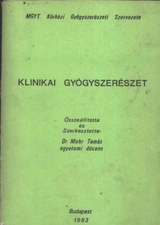 Mohr Tamás - Klinikai gyógszerészet [antikvár]