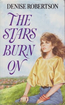 Robertson, Denise - The Stars Burn On [antikvár]