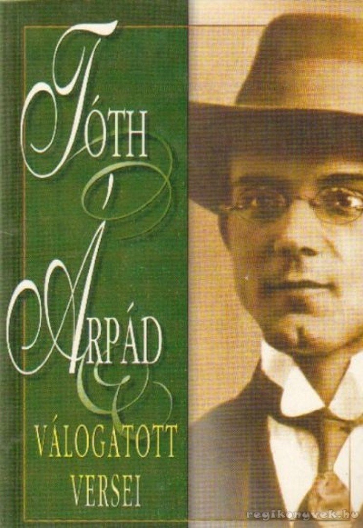 TÓTH ÁRPÁD - Tóth Árpád válogatott versei [antikvár]