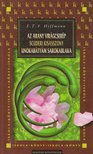 HOFFMAN, E. T. A. - Az arany virágcserép / Scuderi kisasszony / Unokabátyám sarokablaka [antikvár]