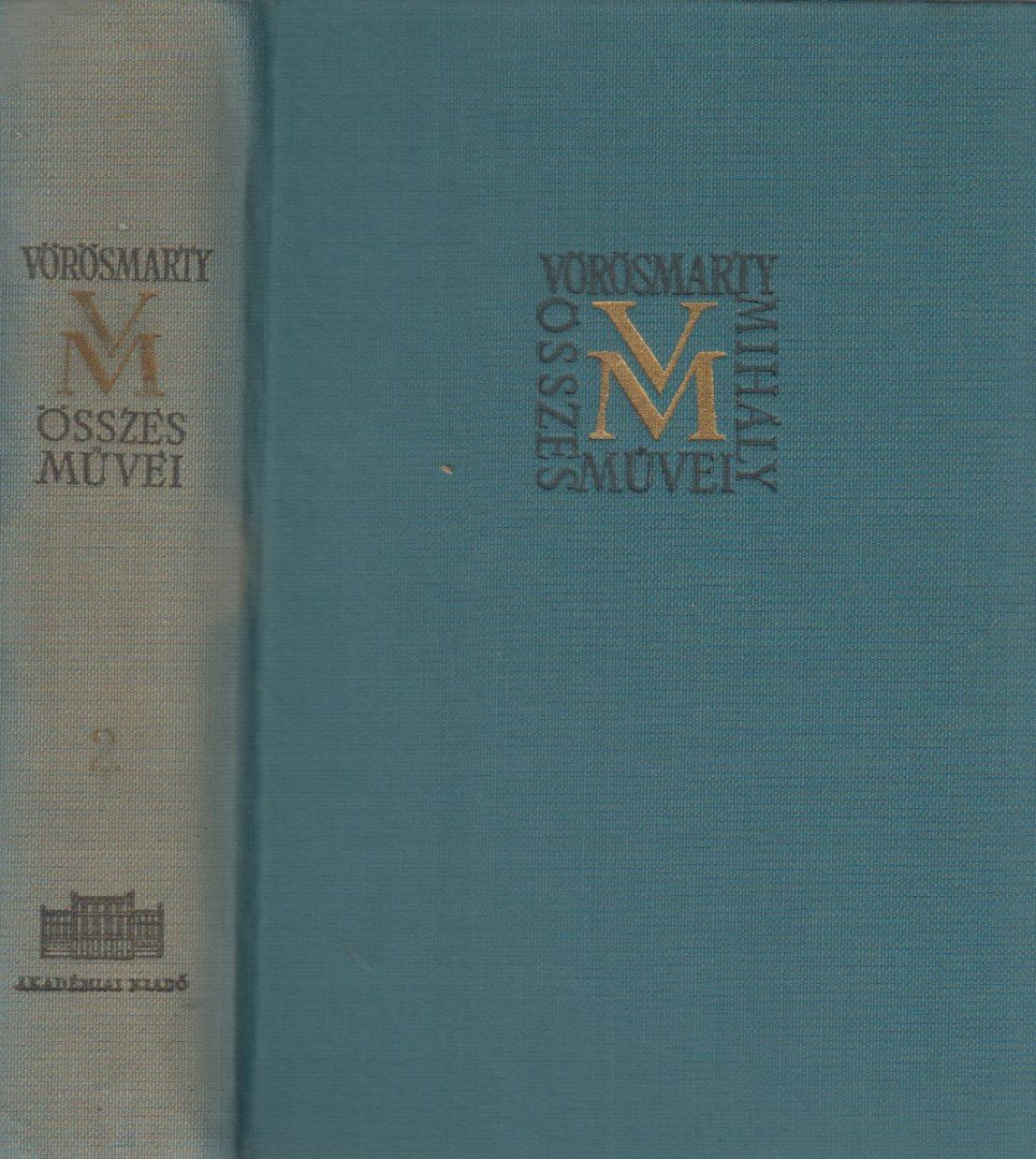 Horváth Károly, Tóth Dezső - Vörösmarty Mihály Összes Művei II. [antikvár]