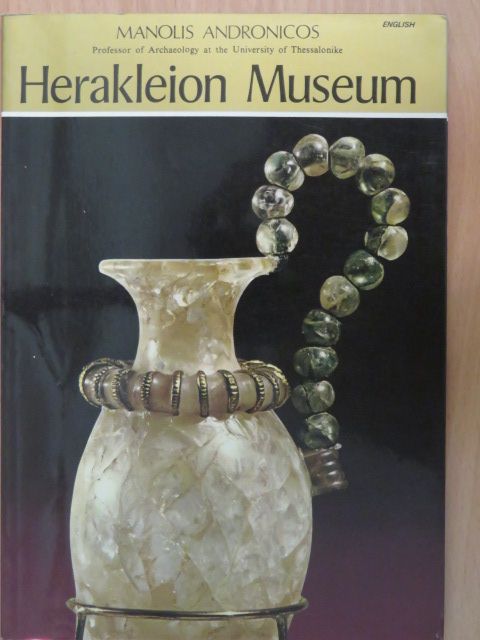 Manolis Andronicos - Herakleion Museum and Archaeological Sites of Crete [antikvár]