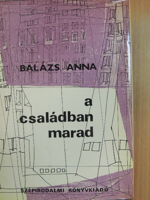 Balázs Anna - A családban marad [antikvár]