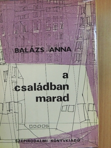 Balázs Anna - A családban marad [antikvár]