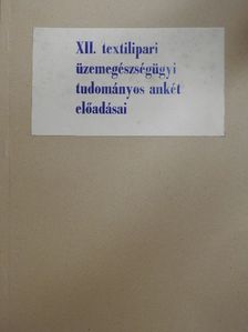 Dr. Borda László - XII. textilipari üzemegészségügyi tudományos ankét előadásai [antikvár]