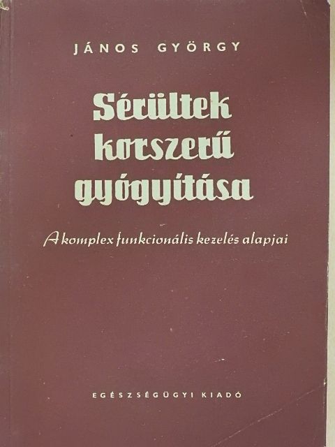 János György - Sérültek korszerű gyógyítása [antikvár]