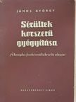 János György - Sérültek korszerű gyógyítása [antikvár]