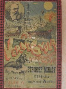 Jules Verne - Sztrogoff Mihály utazása I-II. (rossz állapotú) [antikvár]