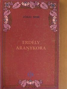 Jókai Mór - Erdély aranykora [antikvár]