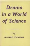 Glynne Wickham - Drama in a World of Science [antikvár]
