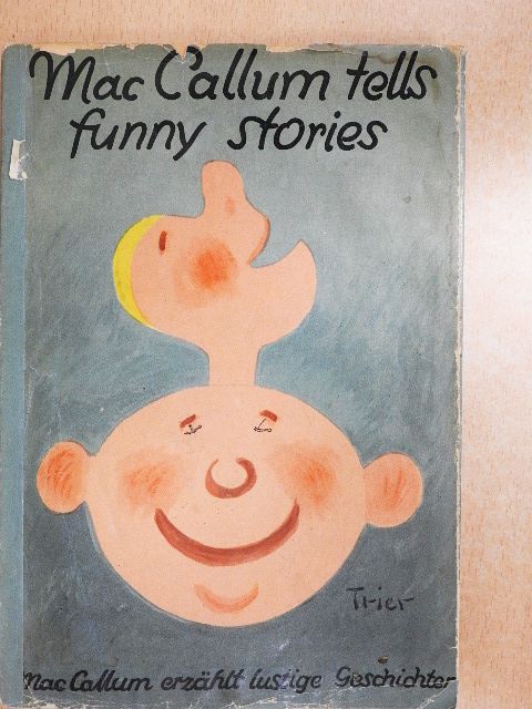 Mac Callum tells funny stories [antikvár]