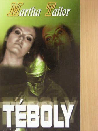 Martha Tailor - Téboly [antikvár]