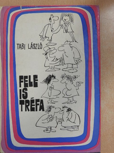 Tabi László - Fele is tréfa [antikvár]