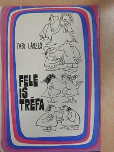 Tabi László - Fele is tréfa [antikvár]