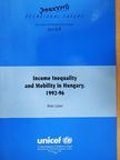 Galasi Péter - Income Inequality and Mobility in Hungary, 1992-96 [antikvár]