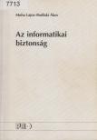 Muha Lajos, Bodlaki Ákos - Az informatikai biztonság [antikvár]