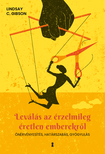 Lindsay C. Gibson - Leválás az érzelmileg éretlen emberekről