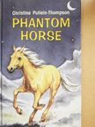 Christine Pullein-Thompson - Phantom Horse [antikvár]
