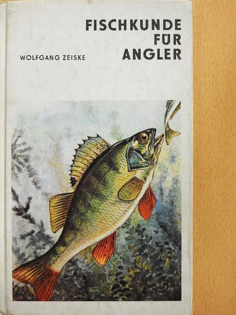 Wolfgang Zeiske - Fischkunde für Angler [antikvár]