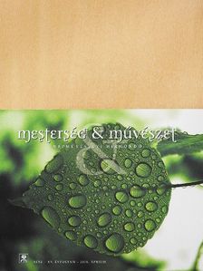 Horváth Ágota - Mesterség & Művészet 2008. április [antikvár]