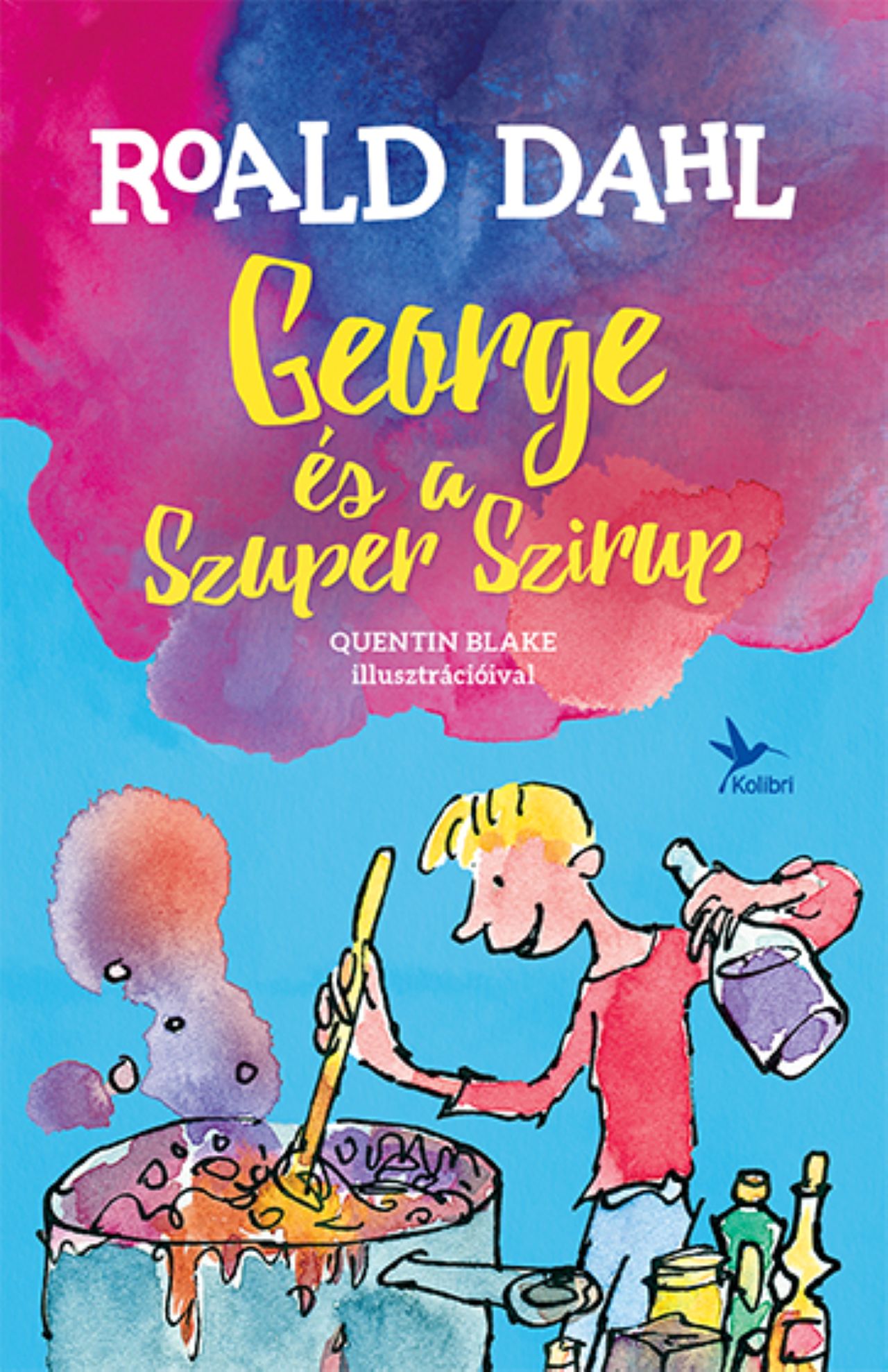 Roald Dahl - George és a Szuper Szirup