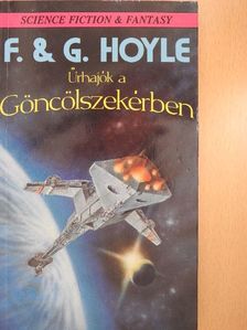 Fred Hoyle - Űrhajók a Göncölszekérben [antikvár]