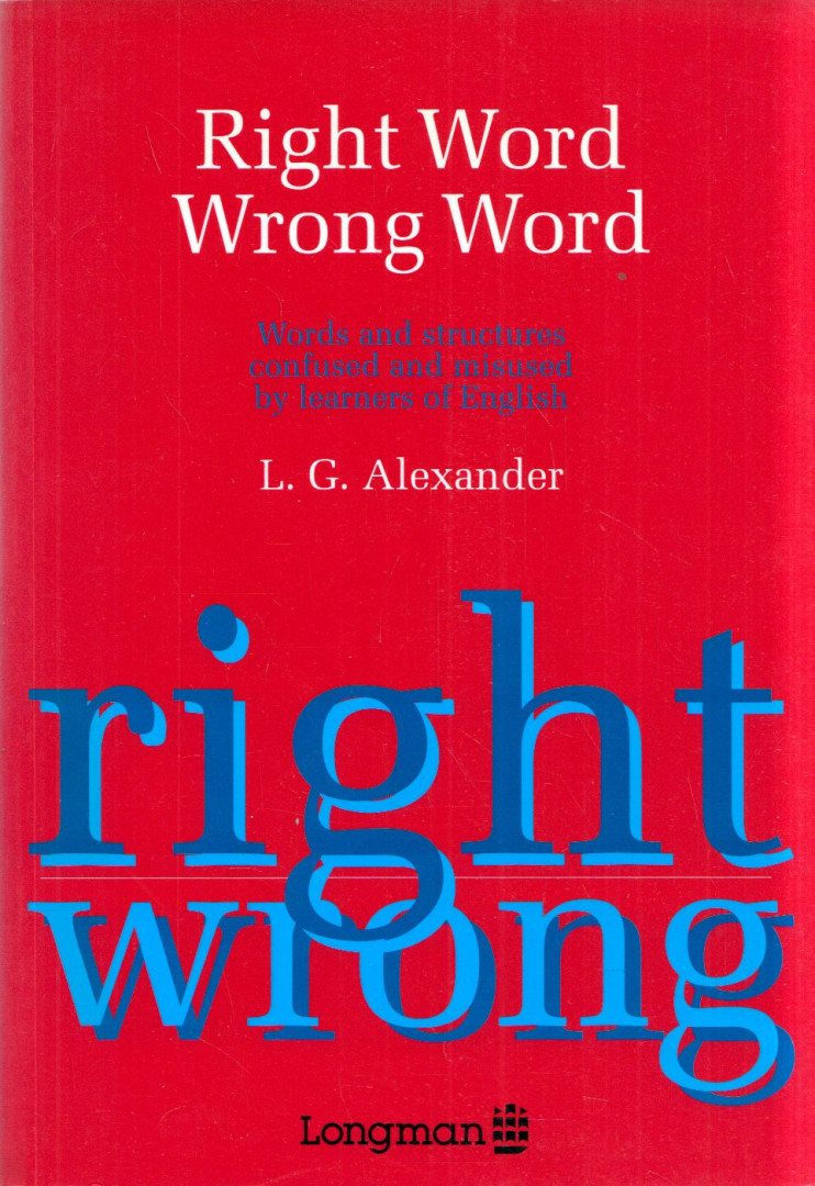 L. G. Alexander - Right Word Wrong Word [antikvár]